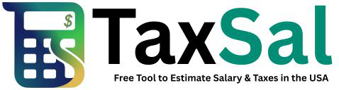 TaxSal - Free Tool to Estimate Salary and Taxes in the USA